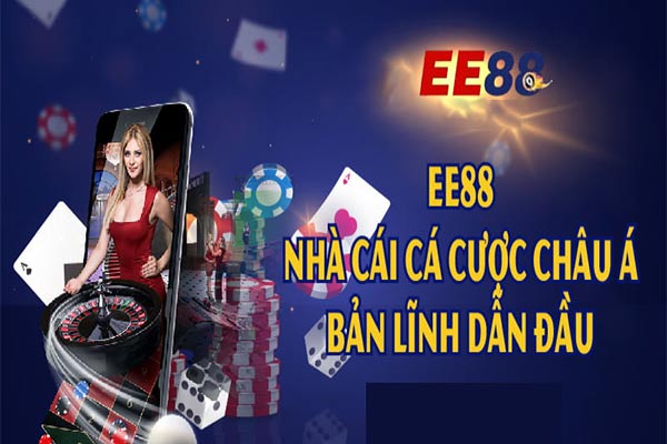 EE88 – Sân Chơi Độc Lạ Có 1-0-2 Trên Thị Trường Cá Cược